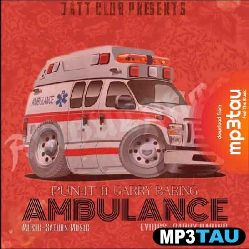 Ambulance-Ft-Garry-Baring Pun-it mp3 song lyrics
